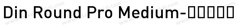 Din Round Pro Medium字体转换